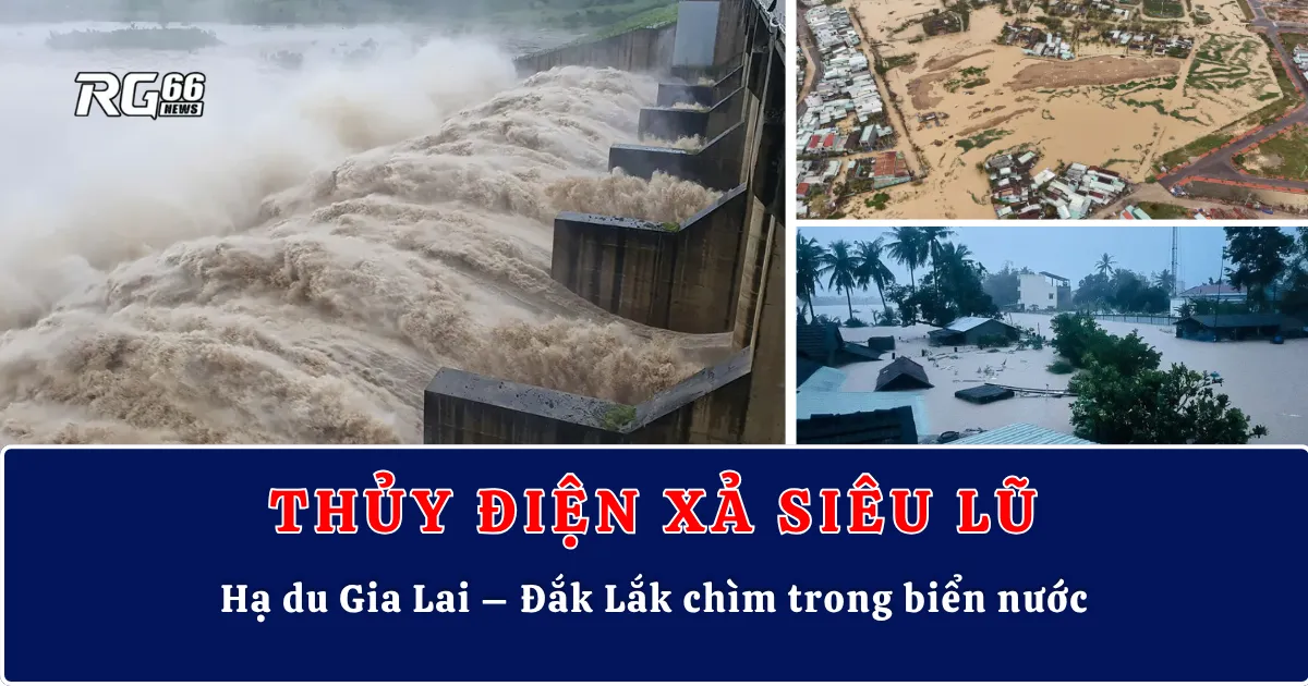 Thủy điện xả siêu lũ, hạ du Gia Lai – Đắk Lắk chìm trong biển nước