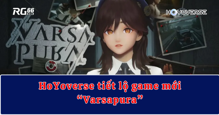HoYoverse tiết lộ game mới "Varsapura" - Khám phá thế giới mở mới