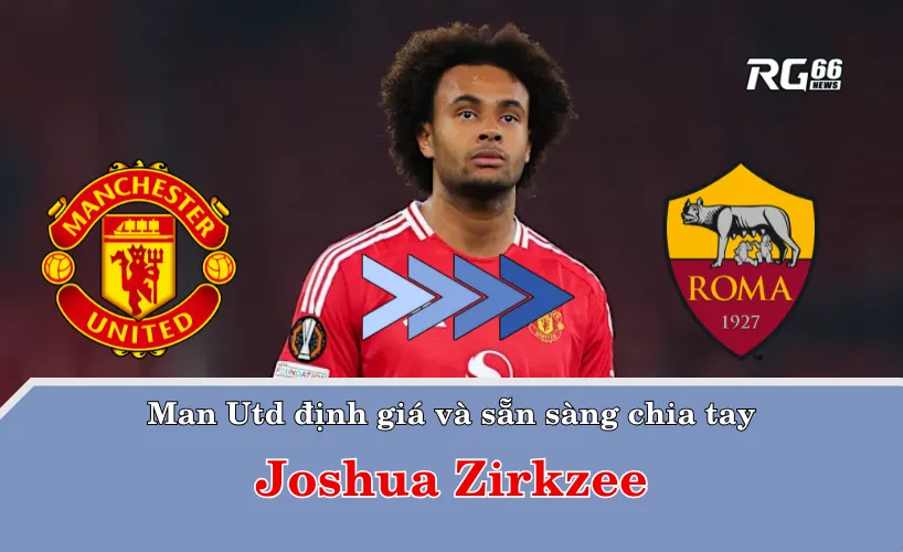 Man Utd định giá Zirkzee và sẵn sàng chia tay tiền đạo Hà Lan