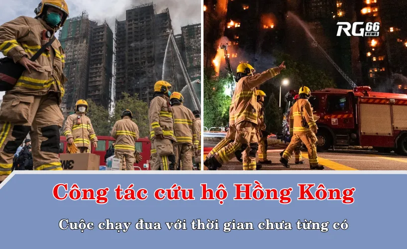 Công tác cứu hộ Hồng Kông – Cuộc chạy đua với thời gian chưa từng có