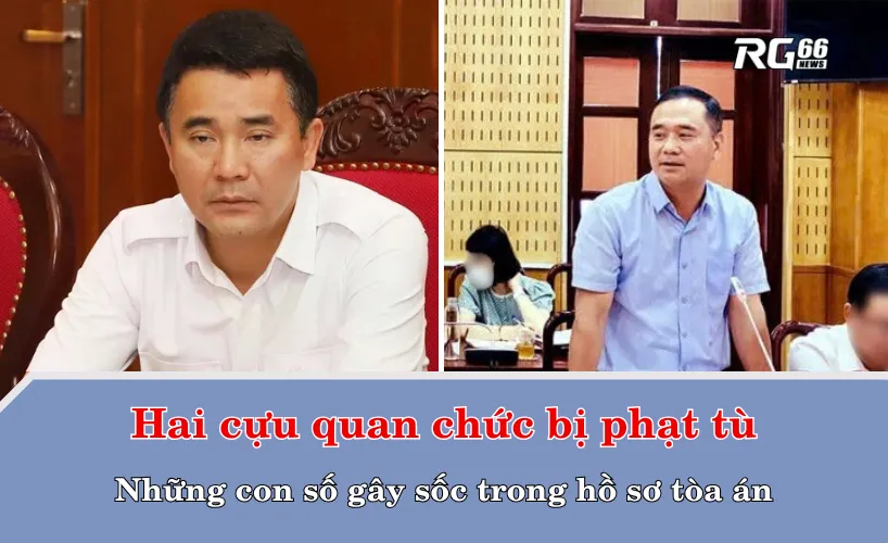 Hai cựu quan chức bị phạt tù – Những con số gây sốc trong hồ sơ tòa án