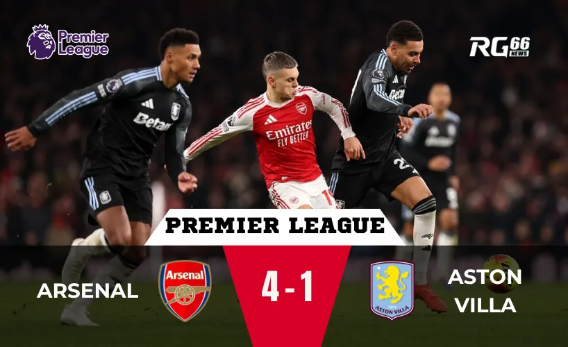 Arsenal hạ gục Aston Villa – Lời khẳng định cho ngôi đầu Premier League