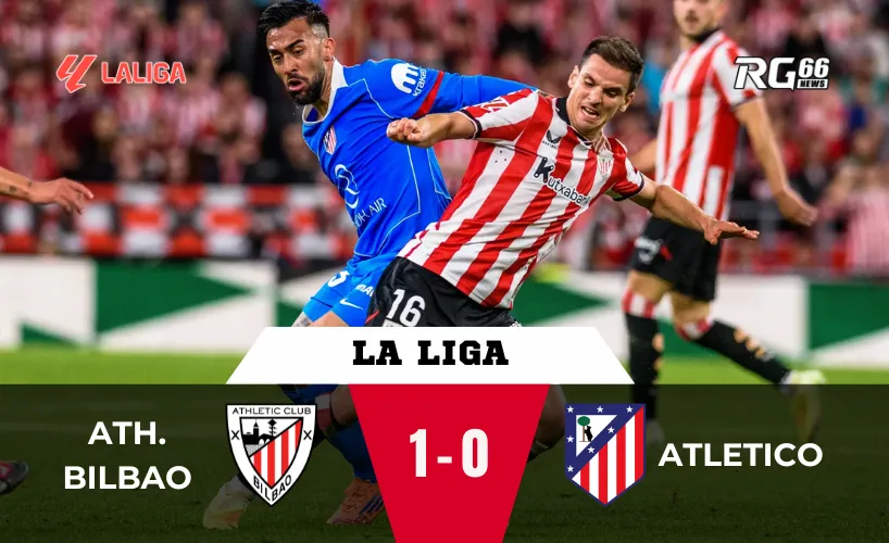 Athletic Bilbao đánh bại Atletico Madrid – San Mamés lại rực lửa