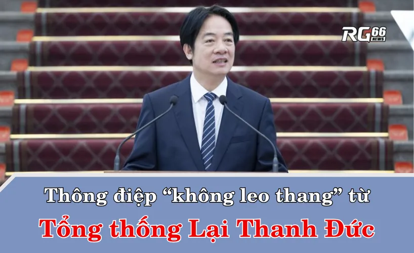 Thông điệp “không leo thang” từ lãnh đạo Đài Loan