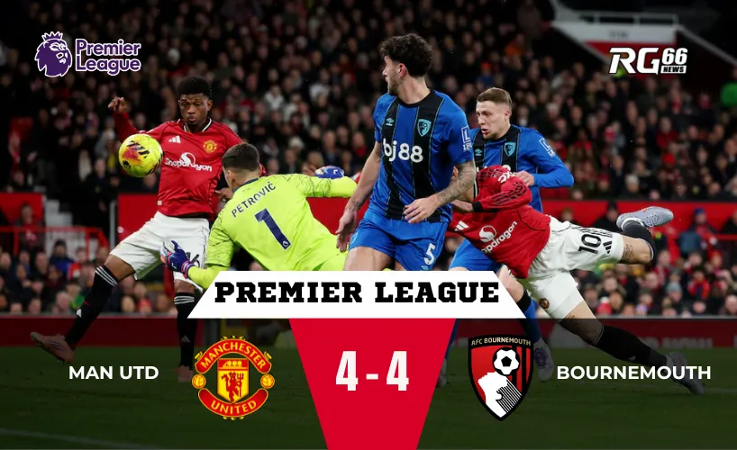 MU vs Bournemouth – Trận cầu của cảm xúc và sai lầm