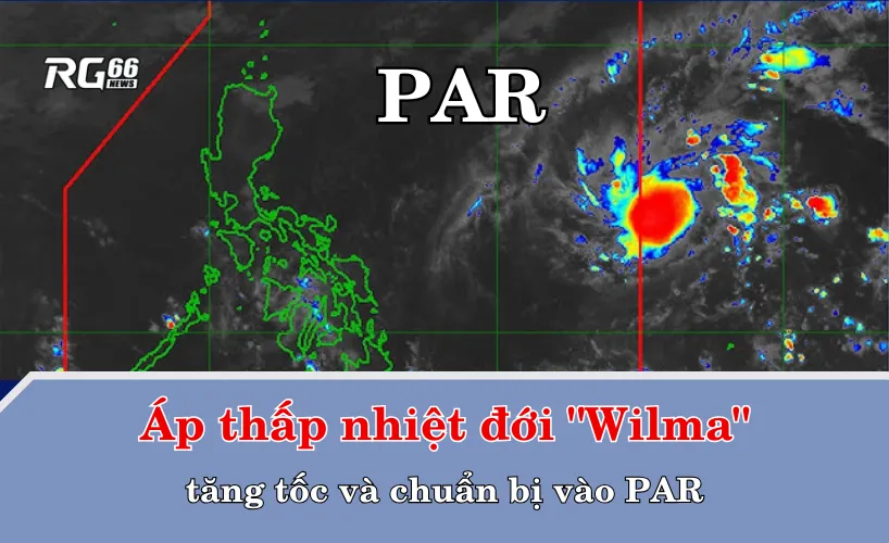 Áp thấp nhiệt đới "Wilma" tăng tốc và chuẩn bị vào PAR