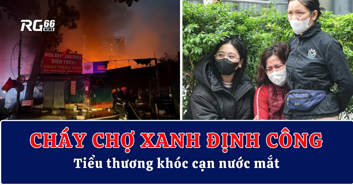 Cháy chợ Xanh Định Công cận Tết – Tiểu thương khóc cạn nước mắt