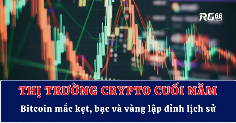 Thị trường crypto cuối năm – Bitcoin mắc kẹt, bạc và vàng lập đỉnh lịch sử