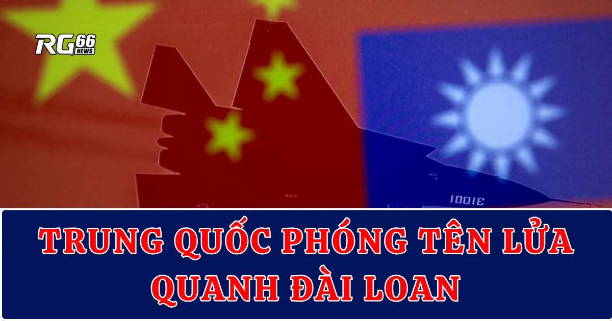 Trung Quốc phóng tên lửa quanh Đài Loan – Cuộc tập trận gây chấn động