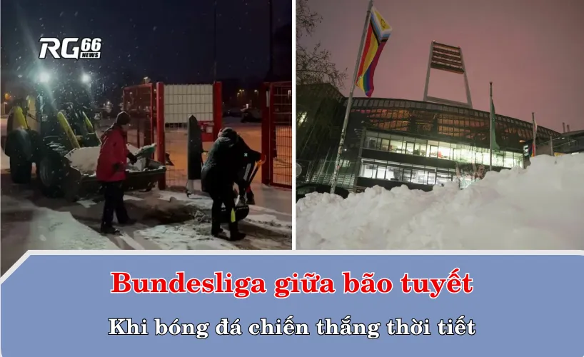 Bundesliga giữa bão tuyết – Khi bóng đá chiến thắng thời tiết