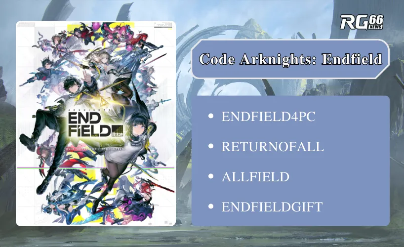 Code Arknights: Endfield – Nguồn tài nguyên miễn phí quan trọng