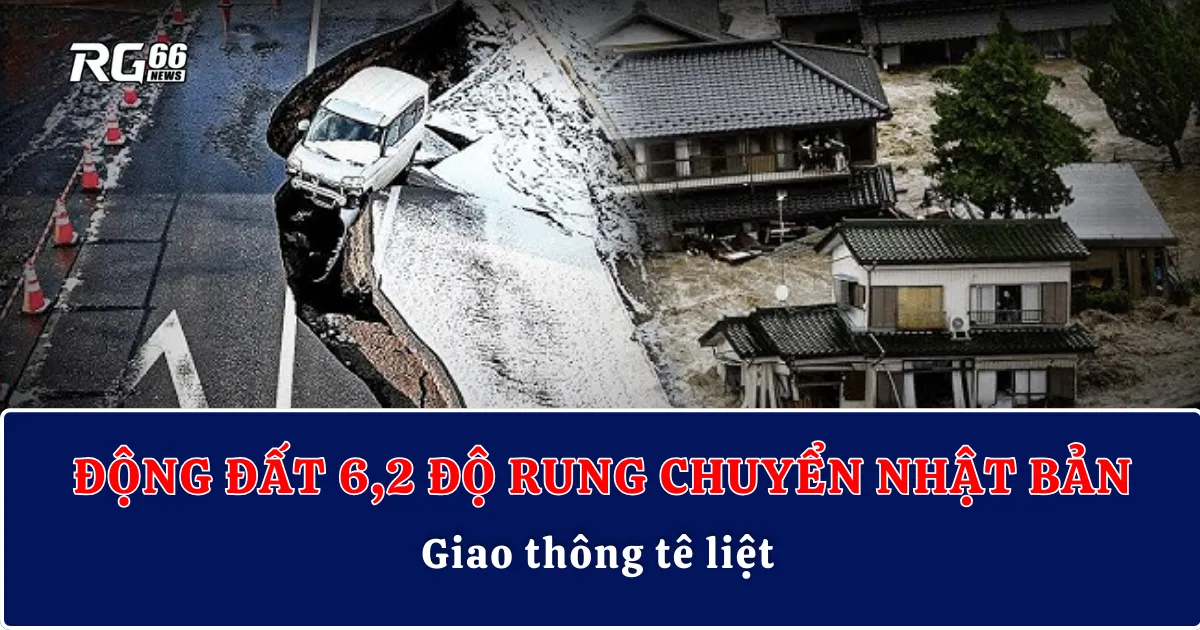 Động đất 6,2 độ rung chuyển Nhật Bản – Giao thông tê liệt
