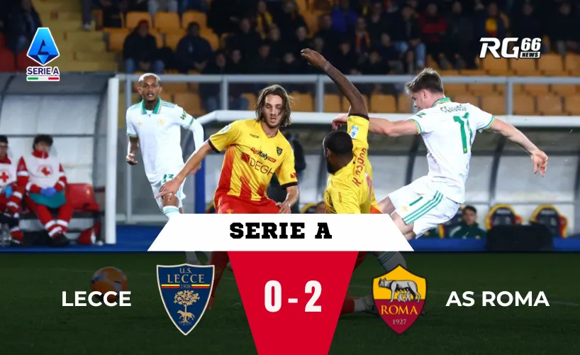 Lecce vs AS Roma – Roma phản công mạnh mẽ sau cú ngã đau