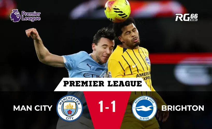 Man City hòa Brighton – Báo động đỏ cho tham vọng vô địch