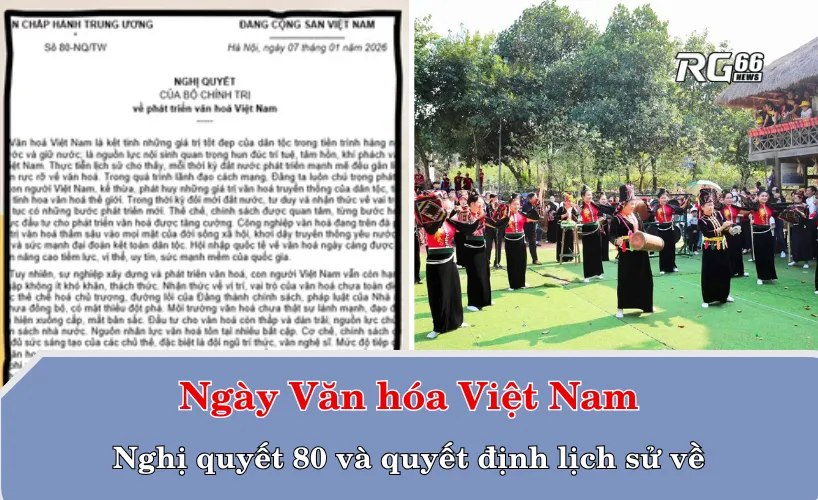 Nghị quyết 80 và quyết định lịch sử về Ngày Văn hóa Việt Nam