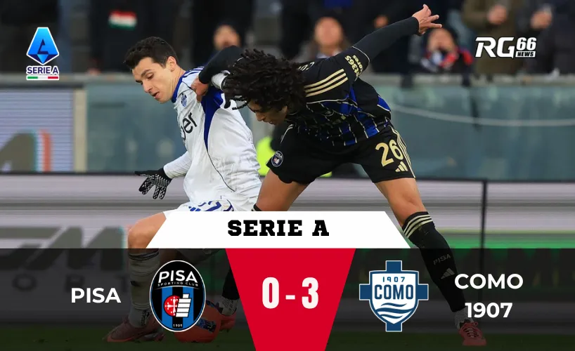 Pisa vs Como 1907 – Como lặng lẽ tiến gần giấc mơ Cúp C1