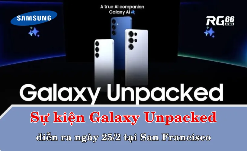 Sự kiện Galaxy Unpacked – Thời điểm mọi bí mật được hé lộ