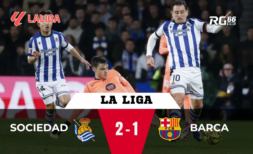 Barcelona đứt mạch thắng – Đêm ác mộng tại Anoeta