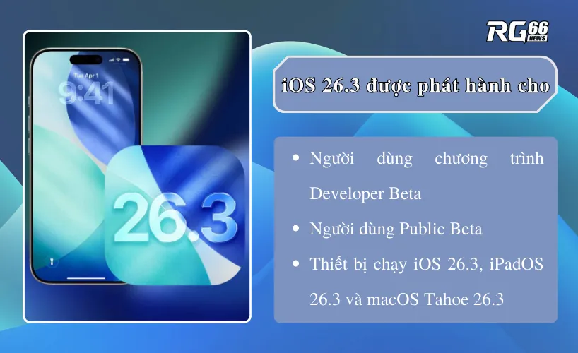 iOS 26.3 được phát hành cho những ai?