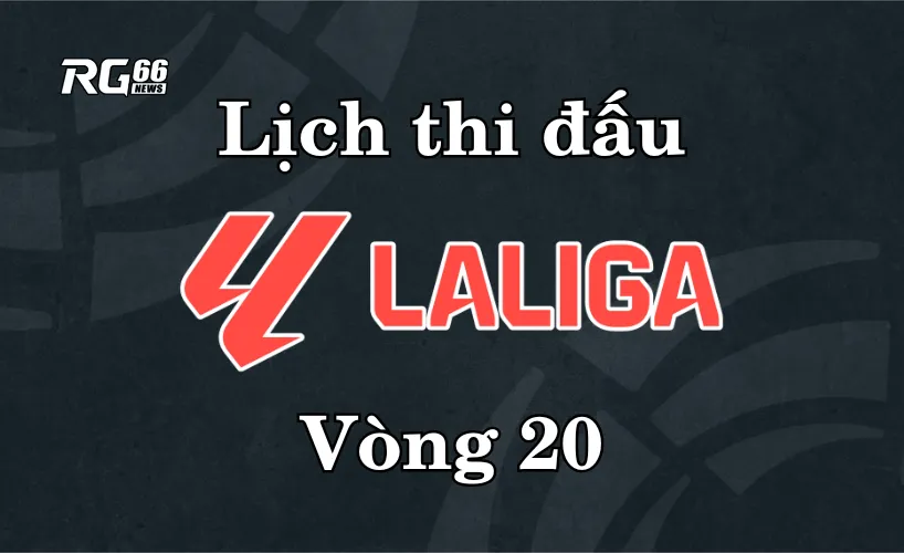 Lịch thi đấu La Liga 2025/26 – Vòng 20
