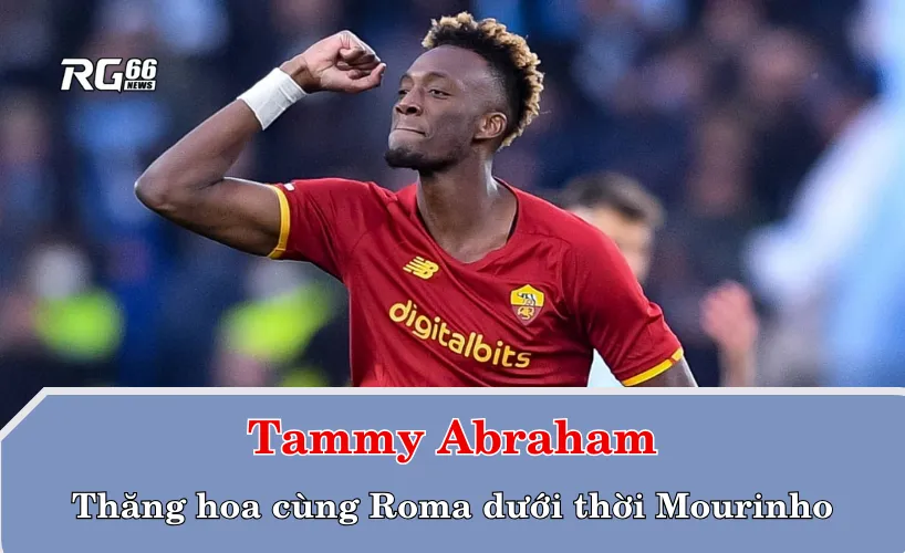 Abraham thăng hoa cùng Roma dưới thời Mourinho