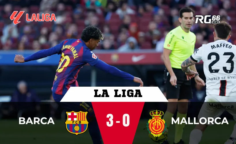Barcelona vs Mallorca – Barca giữ ngôi đầu, Yamal tỏa sáng đúng lúc