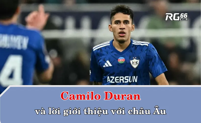 Camilo Duran và lời giới thiệu với châu Âu