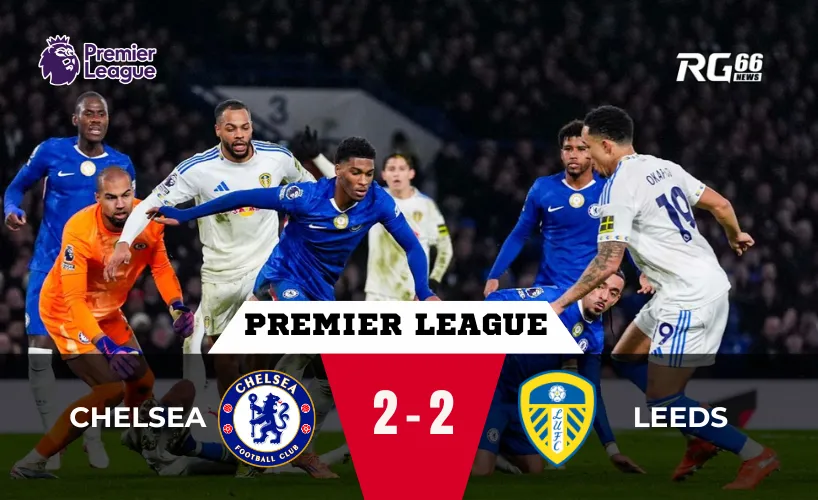 Chelsea đánh rơi chiến thắng – Cú sốc tại Stamford Bridge