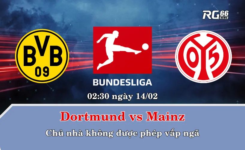 Dortmund vs Mainz – Chủ nhà không được phép vấp ngã