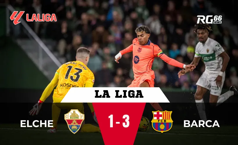 Elche vs Barcelona – Barca về đích, Yamal thắp sáng La Liga