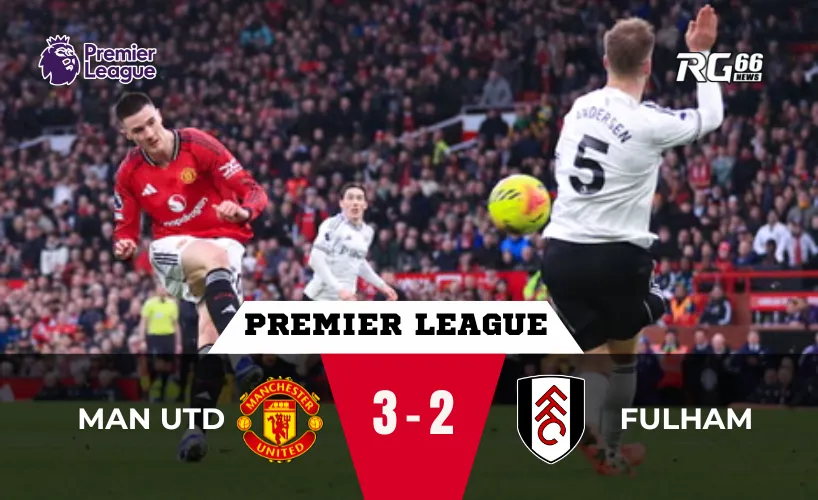 Man Utd vs Fulham – Quỷ đỏ hồi sinh, Carrick mang niềm tin trở lại