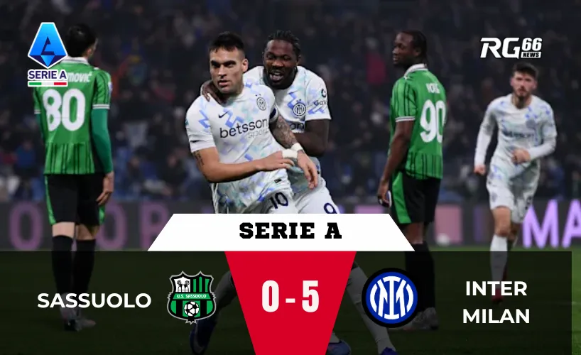 Sassuolo vs Inter Milan – Nerazzurri thị uy, ngôi đầu càng vững chắc