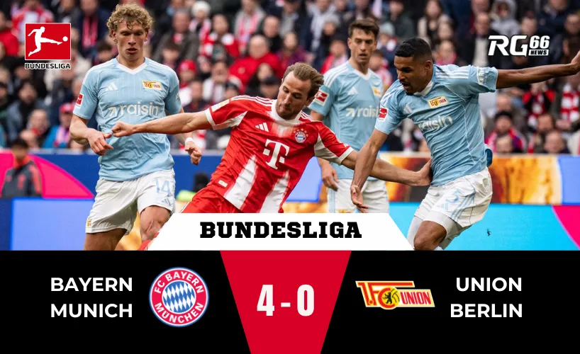 Bayern Munich vs Union Berlin – Sức mạnh không thể cản phá