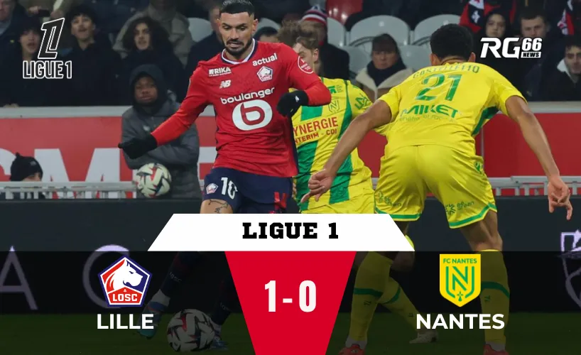 Lille bám sát top 5 Ligue 1 sau chiến thắng trước Nantes