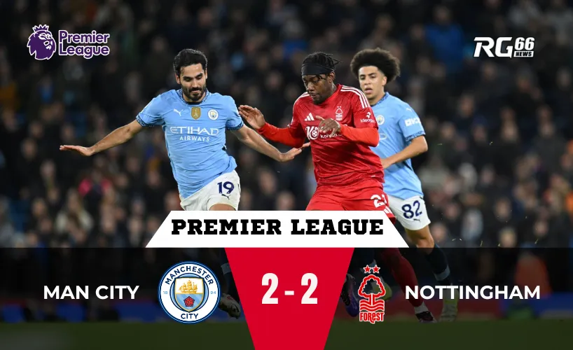 Man City vs Nottingham – Cú trượt đáng tiếc