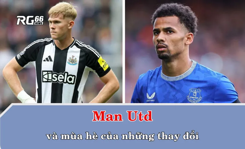 Man Utd và mùa hè của những thay đổi