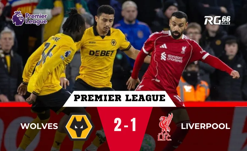 Liverpool thua sốc Wolves – Đòn giáng vào tham vọng Champions League