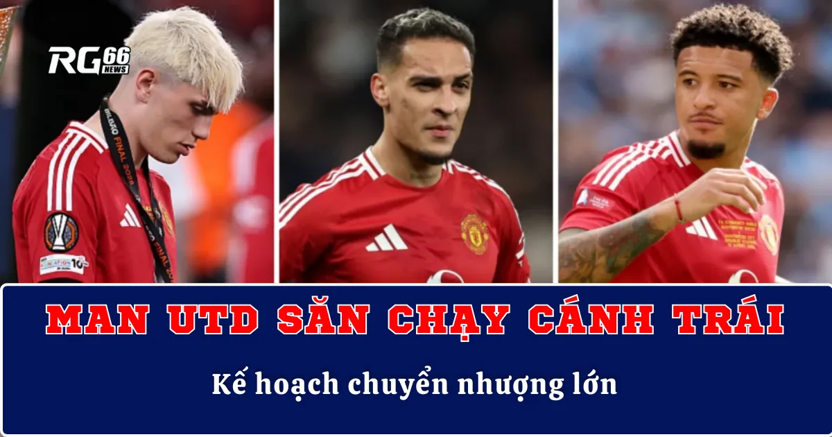 Man Utd săn chạy cánh trái: Kế hoạch chuyển nhượng lớn